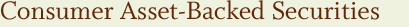 Consumer Asset-Backed Securities